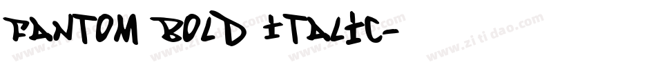 Fantom Bold Italic字体转换
